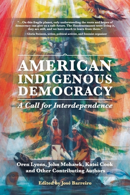 American Indigenous Democracy: A Call for Inter... 1962756807 Book Cover