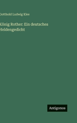 König Rother: Ein deutsches Heldengedicht [German] 3386943144 Book Cover