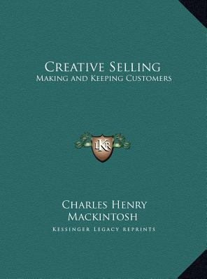 Creative Selling: Making and Keeping Customers 1169731805 Book Cover