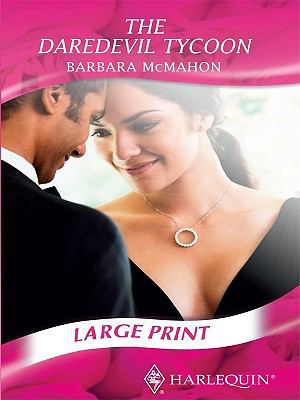 The Daredevil Tycoon [Large Print] 0263212106 Book Cover