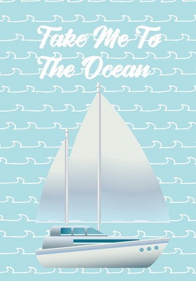 Take Me To The Ocean 1709214708 Book Cover