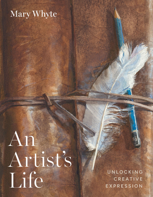 An Artist's Life: Unlocking Creative Expression 1643365401 Book Cover