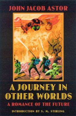 A Journey in Other Worlds: A Romance of the Future 0803259492 Book Cover