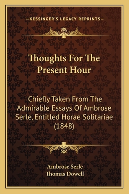 Thoughts For The Present Hour: Chiefly Taken Fr... 1165140934 Book Cover