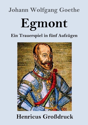 Egmont (Großdruck): Ein Trauerspiel in fünf Auf... [German] 3847846671 Book Cover