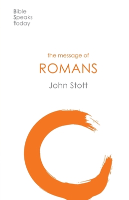 The Message of Romans: God's Good News For The ... 1789741505 Book Cover