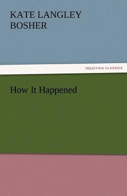 How It Happened 3842476647 Book Cover