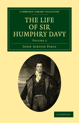 The Life of Sir Humphry Davy 1108073190 Book Cover