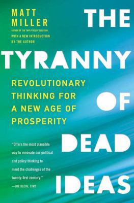 The Tyranny of Dead Ideas B005Q5WSTA Book Cover