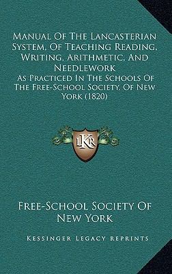 Manual Of The Lancasterian System, Of Teaching ... 1168932777 Book Cover