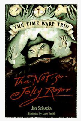 The Not-So-Jolly Roger (Time Warp Trio) 0670837547 Book Cover