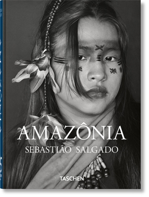 Sebastião Salgado. Amazônia. 45th Ed. 3754403419 Book Cover