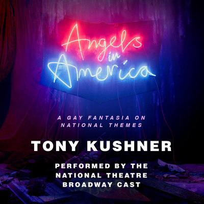 Angels in America: A Gay Fantasia on National T... 0593153944 Book Cover