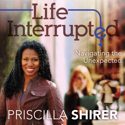 Life Interrupted: Navigating the Unexpected 1613751958 Book Cover
