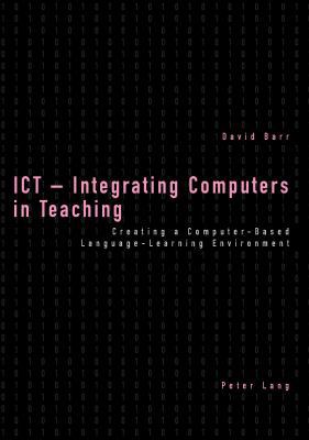 ICT - Integrating Computers in Teaching: Creati... 3039101919 Book Cover