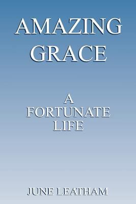 Amazing Grace: A Fortunate Life 1847485987 Book Cover