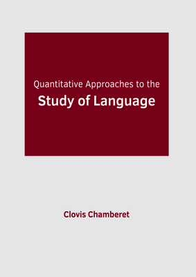 Quantitative Approaches to the Study of Language 1647268486 Book Cover