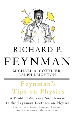Feynman's Tips on Physics: Reflections, Advice,... 0465027970 Book Cover