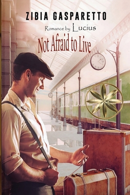Not Afraid To Live 1088241042 Book Cover