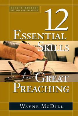 The 12 Essential Skills for Great Preaching - S... 0805432973 Book Cover