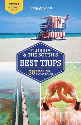Lonely Planet Florida & the South's Best Trips 1787015688 Book Cover