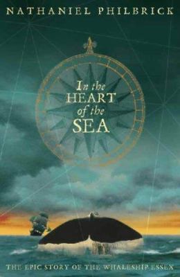 In the Heart of the Sea: The Epic True Story Th... 0002570572 Book Cover
