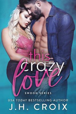 This Crazy Love 1095456288 Book Cover