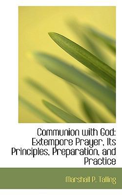 Communion with God: Extempore Prayer, Its Princ... 1103880551 Book Cover