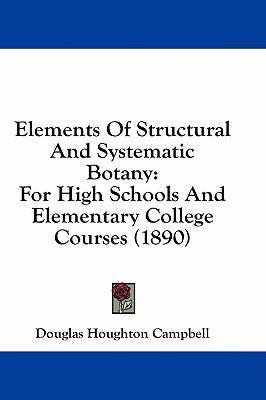 Elements Of Structural And Systematic Botany: F... 1436946255 Book Cover