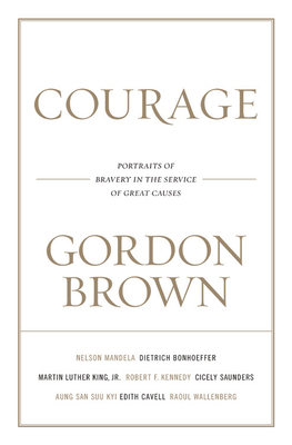 Courage: Portraits of Bravery in the Service of... 1602860750 Book Cover