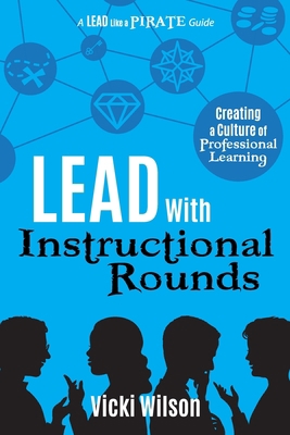 Lead with Instructional Rounds: Creating a Cult... 1951600126 Book Cover