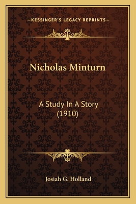 Nicholas Minturn: A Study In A Story (1910) 1163915203 Book Cover