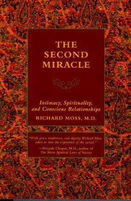 The Second Miracle: Intimacy, Spirituality, and... 0890877653 Book Cover