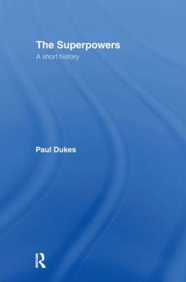 The Superpowers: A Short History 0415230411 Book Cover