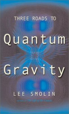 Three Roads To Quantum Gravity (Science Masters... 0465078354 Book Cover