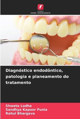 Diagnóstico endodôntico, patologia e planeament... [Portuguese] 6208187052 Book Cover