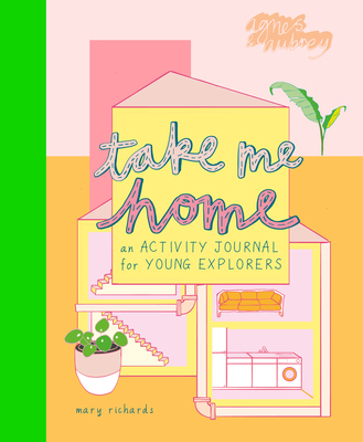 Take Me Home: An Activity Journal for Young Exp... 1916474578 Book Cover
