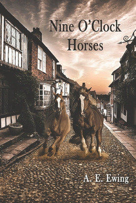 Nine O'Clock Horses 1097735613 Book Cover