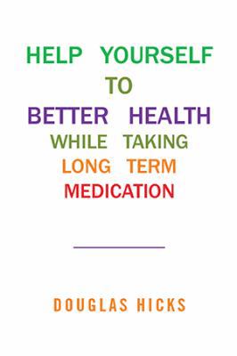 Help Yourself to Better Health While Taking Lon... 1514497832 Book Cover