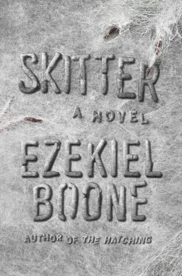 Skitter: A Novel (2) (The Hatching Series) 1501125079 Book Cover
