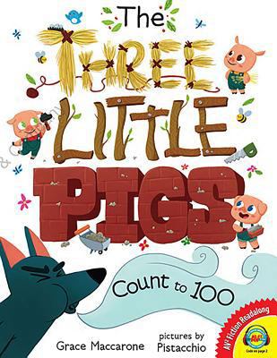 The Three Little Pigs Count to 100 1489653198 Book Cover