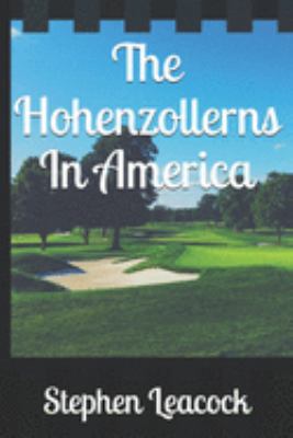 The Hohenzollerns In America 1691558656 Book Cover