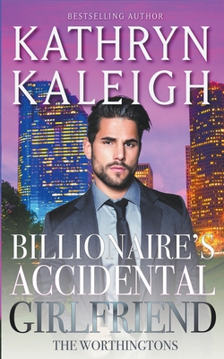 Billionaire's Accidental Girlfriend B0BCZZ9D3J Book Cover