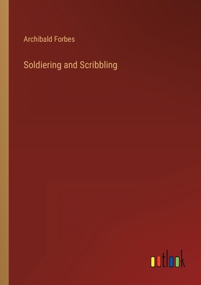 Soldiering and Scribbling 3368163965 Book Cover