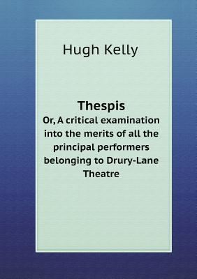 Thespis Or, A critical examination into the mer... 5518877218 Book Cover