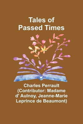 Tales of Passed Times 9357912150 Book Cover