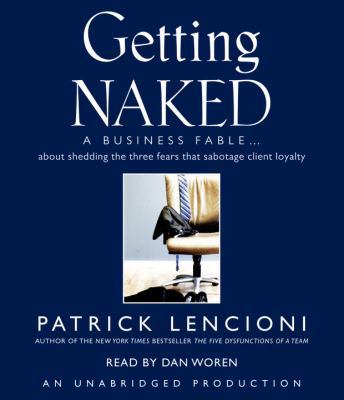 Getting Naked: A Business Fable about Shedding ... 0739344226 Book Cover