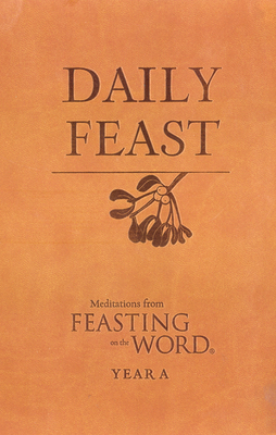 Daily Feast: Meditations from Feasting on the W... 0664237967 Book Cover