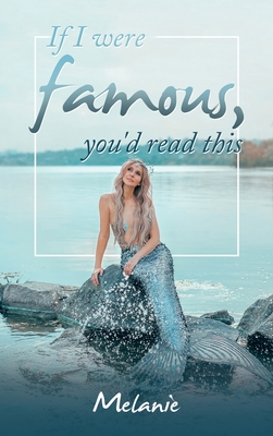 If I Were Famous, You'd Read This 1665563621 Book Cover