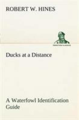 Ducks at a Distance A Waterfowl Identification ... 3849150143 Book Cover